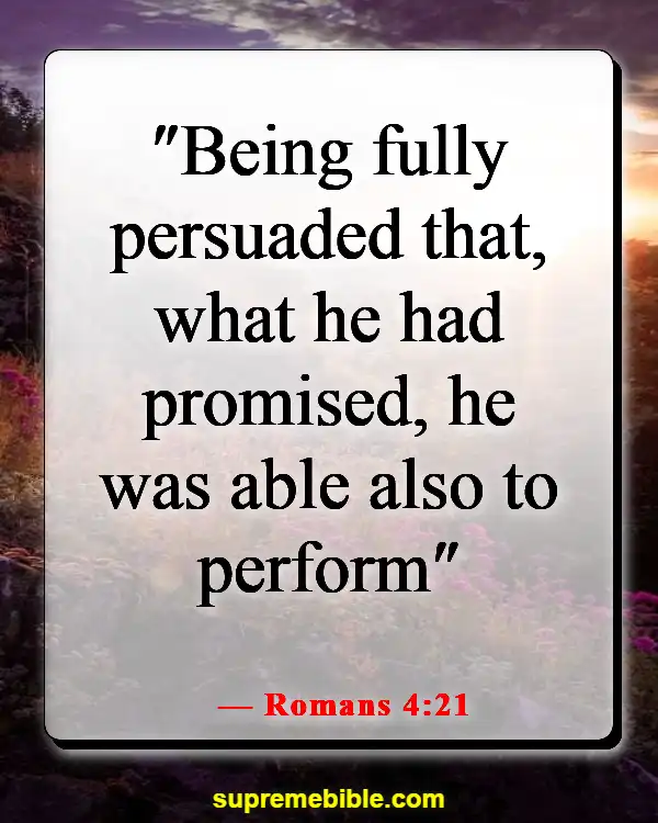 Bible Verses About Remembering God’s Faithfulness (Romans 4:21)