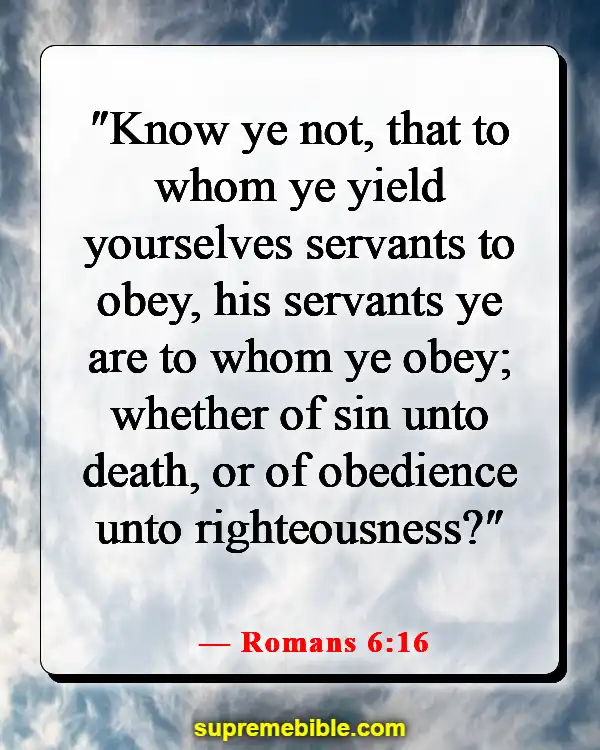 Bible Verses About Right And Wrong Choices (Romans 6:16)