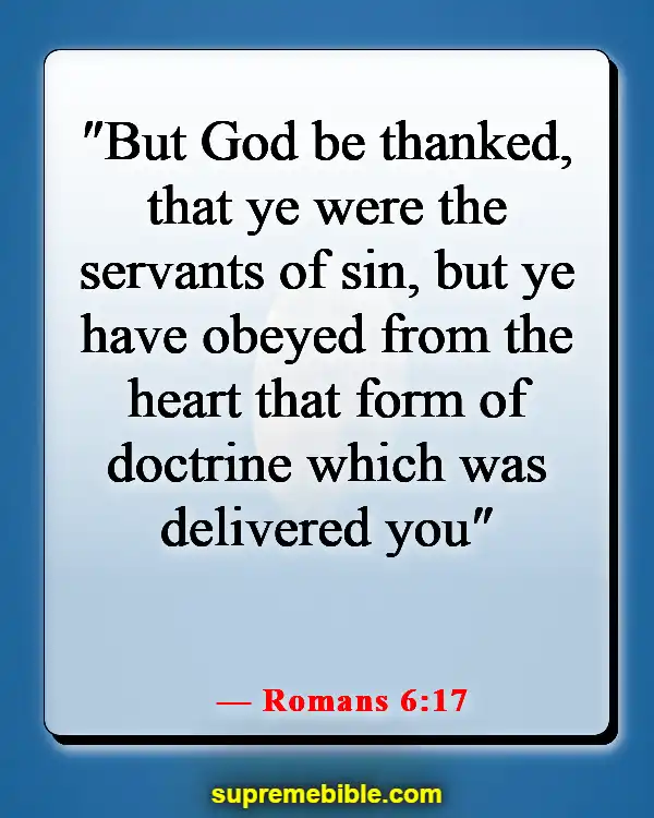 Bible Verses About Applying Scripture To Everyday Life (Romans 6:17)