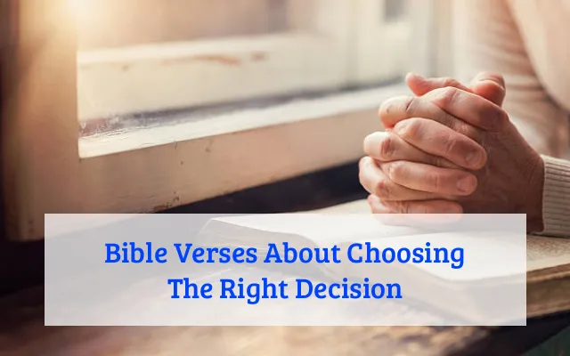 Bible Verses About Choosing The Right Decision