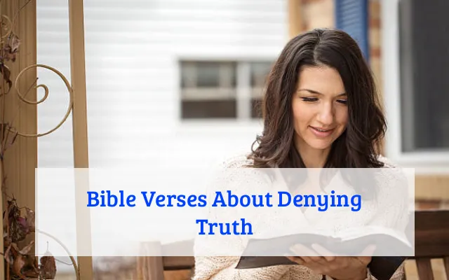 Bible Verses About Denying Truth