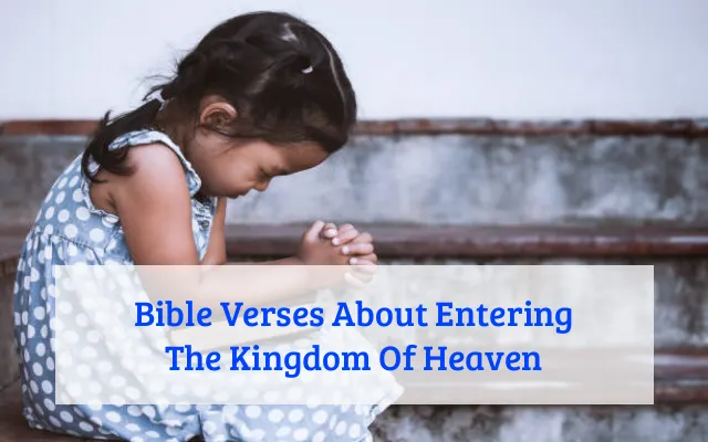 Bible Verses About Entering The Kingdom Of Heaven