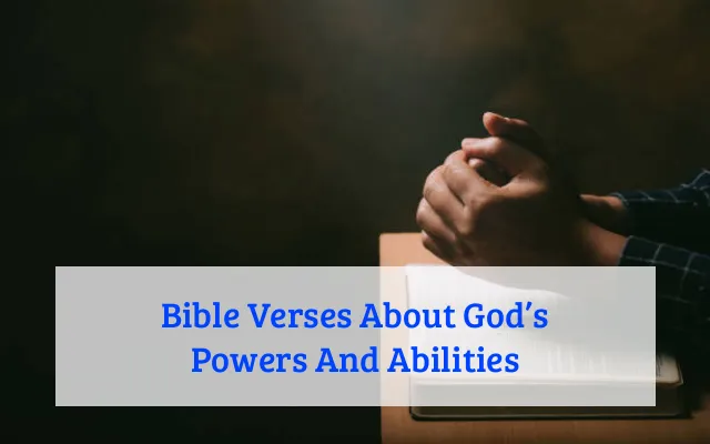 Bible Verses About God’s Powers And Abilities