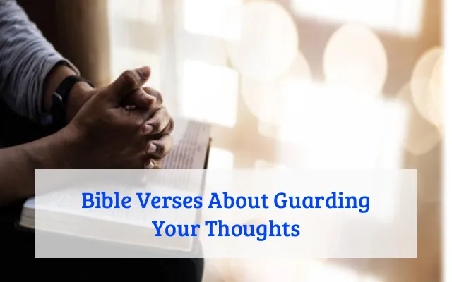 Bible Verses About Guarding Your Thoughts