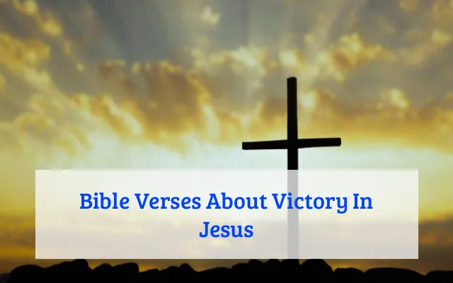 Bible Verses About Victory In Jesus